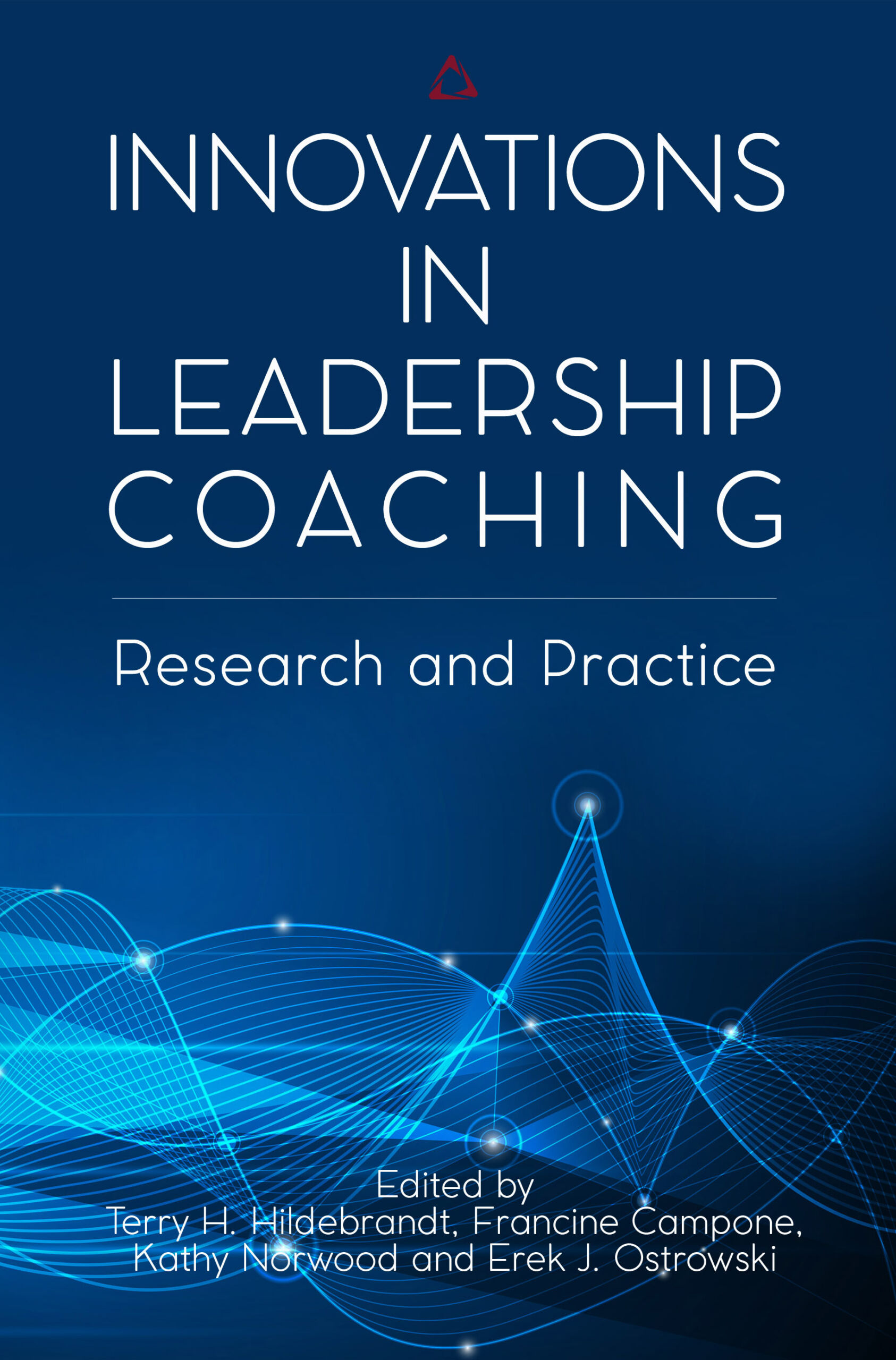 nnovations in Leadership Coaching: Research and Practice (Fielding Monograph Series)