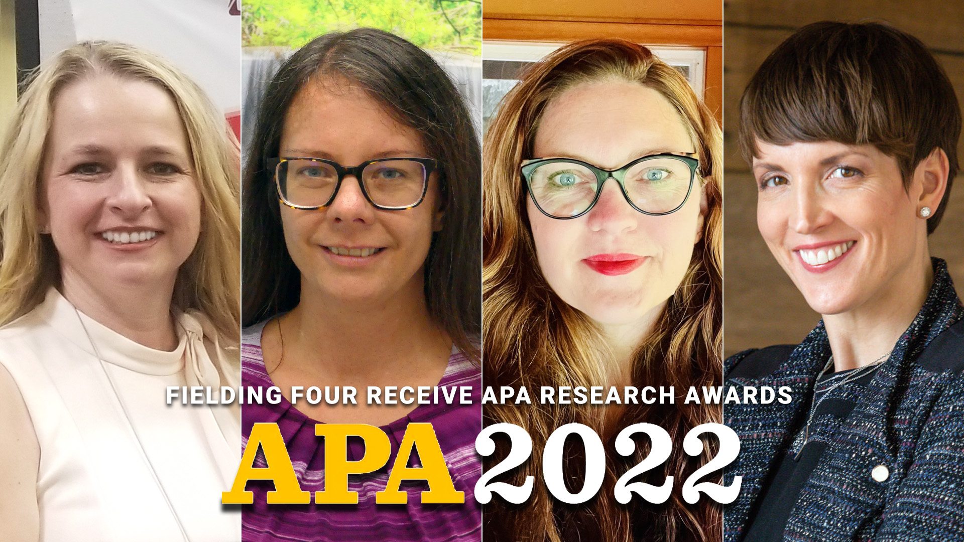 Fielding Four RECEIVE APA Research Awards