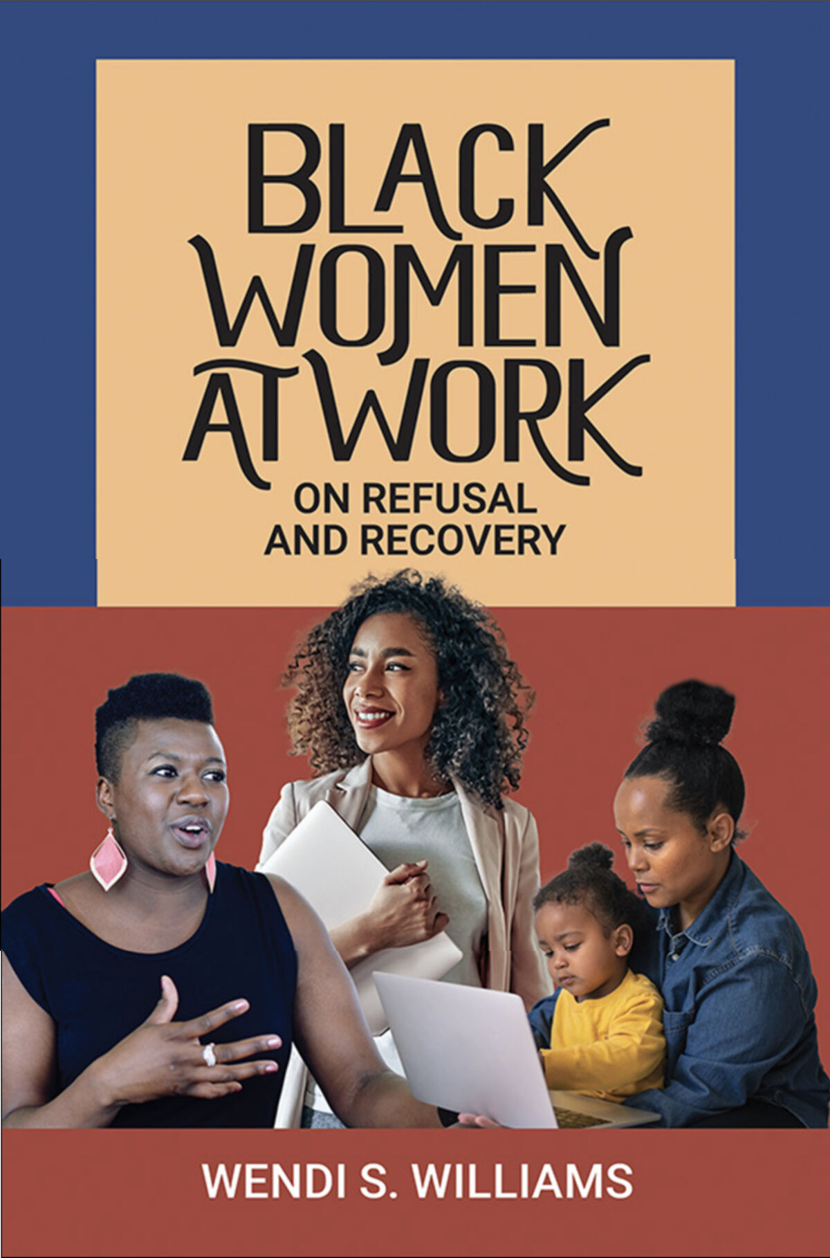 Black Women At Work, On Refusal And Recovery