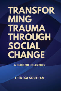 Transforming Trauma Through Social Change